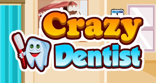 Crazy Dentist