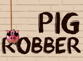 Pig Robber