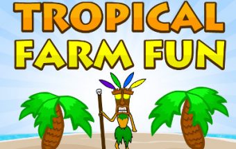 Tropical Farm Fun